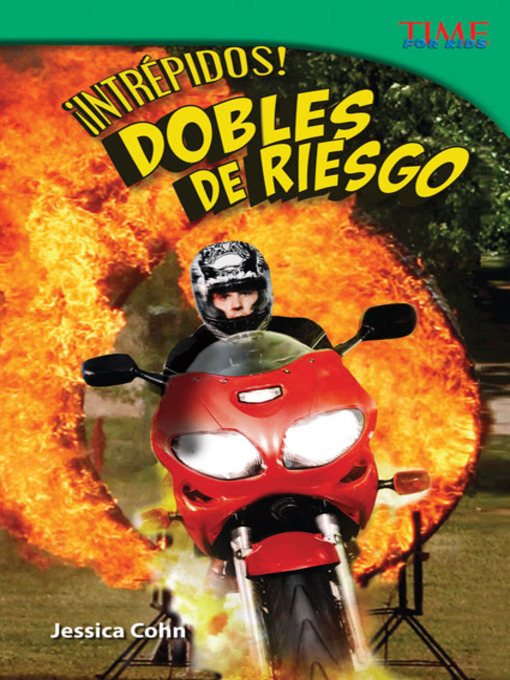 Title details for ¡Intrépidos! Dobles de riesgo (Fearless! Stunt People) by Jessica Cohn - Available
